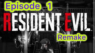 Resident Evil Remake Episode 1