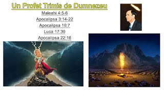 UN PROFET TRIMIS DE DUMNEZEU ( Maleahi 4:5-6 )