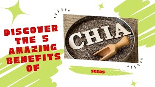 5 amazing benefits of chia seeds for a healthier you! | Chia Seeds | Health Benefits of Chia Seeds