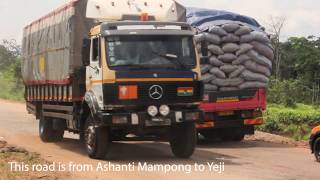 THE BAD ROAD WORKS FROM ASANTE MAMPONG TO YEJI