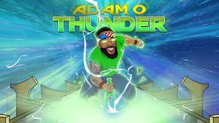 Adam O - Thunder (2019 SOCA)