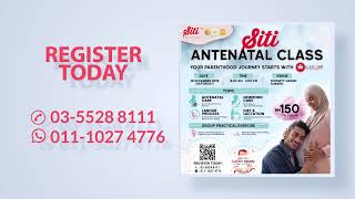 Klinik Siti Antenatal Class is back!