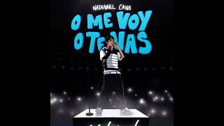 O Me Voy O Te Vas-Natanael Cano