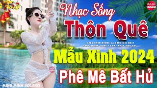 LK Nhạc Sống Thôn Quê Người Mẫu 2024✔️Mở Loa Hết Cỡ LK Nhạc Sống Hà Tây Gái Xinh 2K6 Phê Bất Hủ 2024