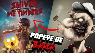 PELICULA DE TERROR de popeye 😱 | FECHA DE ESTRENO y TRAILER | shiver me timbers