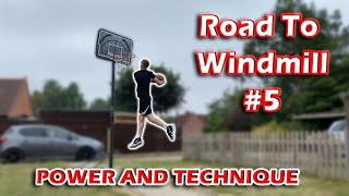 POWER And TECHNIQUE | Road To Windmill #5 (Windmill Dunk Progress)