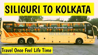 Siliguri to Kolkata Sleeper Volvo Bus | Siliguri to Kolkata By Bus 2023 | Shyamoli Paribahan 🚍