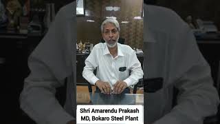 Shri Amarendu Prakash MD, Bokaro Steel Plant.