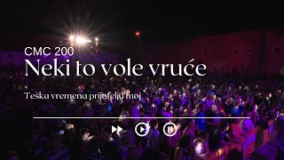 Neki to vole vruće - Teška vremena prijatelju moj (CMC 200)