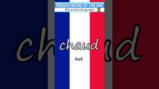 🇫🇷 ✔️FRENCH Word of the Day: CHAUD (Hot) 👩‍🏫 🇫🇷 #learnfrench #frenchbasics