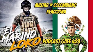 🤯Militar ® Colombiano Reacciona EL MARINO LOCO QUERIA PERTENCER A UN CARTEL / Podcast del GAFE 423