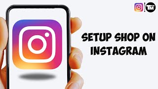 How to Set Up a Shop on Instagram | Full Step-by-Step Guide