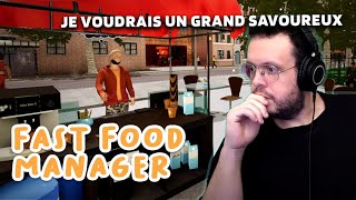 JE VOUDRAIS UN GRAND SAVOUREUX. Fast Food Manager