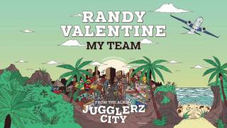 RANDY VALENTINE - MY TEAM [JUGGLERZ CITY ALBUM 2016]