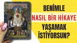 BENİMLE NASIL BİR HİKAYE YAŞAMAK İSTİYORSUN? NE YAPMAYA ÇALIŞIYORSUN? SORUN SENDE Mİ? BENDE Mİ?