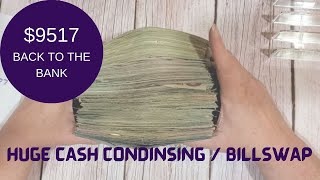 HUGE $9517 CASH CONDENSING || BILL SWAP || BILL EXCHANGE || VARIABLE SPENDING  AND SAVING CHALLENGES