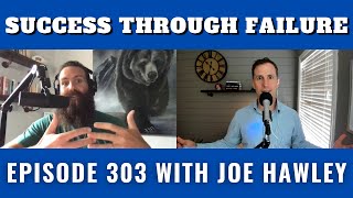 Ep 303 | JNFL to Life on the Road: Joe Hawley’s Insights Into Success, Failure, and What’s Next