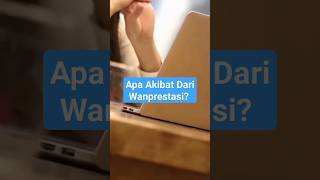 Apa Akibat Dari Wanprestasi? #hukumperdata  #shotrs#shotr  #youtubeshorts