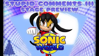 Sonic World R9 - Stupid Comments III (Preview)