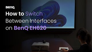 BenQ EH620｜如何切換EH620的界面 / How to Switch Between Interfaces on BenQ EH620