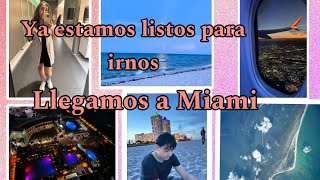 Ya estamos listos Para irnos / Llegamos a Miami todo está muy bonito