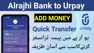 Alrajhi Bank to Urpay Add Money || Quick Transfer