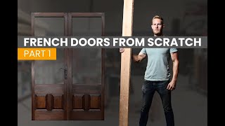 Making French Doors From Scratch