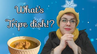 What's the Tripe dish? | C'est quoi le plat de tripes?