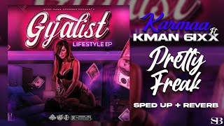 Karmaa Ft Kman 6ixx - Pretty Freak (Sped Up)