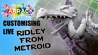 Customising Live! RIDLEY from METROID