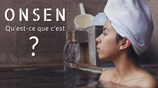 ONSEN : qu'est-ce que c'est ?