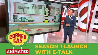 E-Talk and Ben Mulroney Interview | Corner Gas Animated Season 1