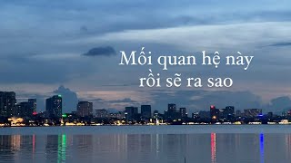 Mối quan hệ này sẽ như thế nào