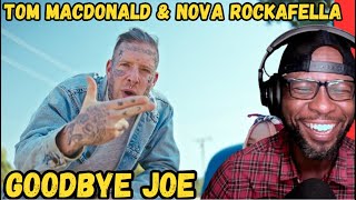 GOODBYE JOE - TOM MACDONALD FT. NOVA ROCKAFELLER | REACTION & REVIEW!