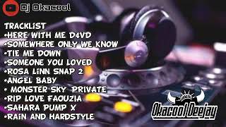 DJ FUNKOT BARAT 2023 HERE WITH ME D4VD X SOMEWHERE ONLY WE KNOW REMIX HARDMIX - OKACOOL DEEJAY