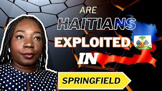 Are Haitian Migrants in Springfield Ohio being exploited