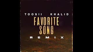 Toosii & Khalid Favorite Song Remix Clean