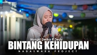 Bintang Kehidupan - Nike Ardila ( Nungki Dwika Ft. Galang Live Cover )