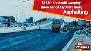 Modern Asphalt On Ghana's $135m Obetsebi Lamptey Interchange FlyOver Finally Completing