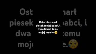 Ostatnio zmarł piesek mojej babci, i  dwa dawno temu mojej mamie.😥 #smutne #yt #smutnyshort