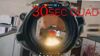 30 SEC QUAD ON RAINBOW SIX