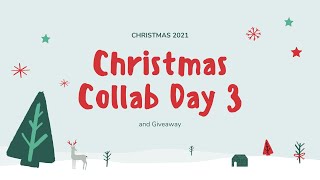 Christmas Collab Day 3 (and Giveaway)