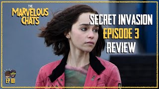 Secret Invasion Episode 3 Review + Deadpool 3 News | Marvelous Chats EP 101