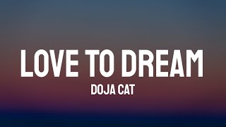 Doja Cat - Love To Dream (Lyrics)