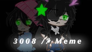 3008 // meme // gacha club // FW