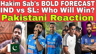 T20 Series Forecast Hakim Sab's Surprising Predictions for IND vs SL | Pakistani Reaction