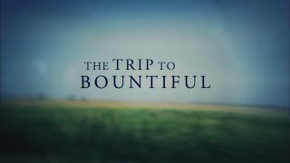 The Trip To Bountiful-(1985-2014)