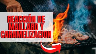 🍗🍖🥓LA REACCIÓN DE MAILLARD Y PARDEAMIENTO DE LOS ALIMENTOS🍗🍖🥓 GASTRONOMÍA