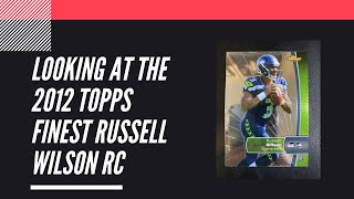 Looking at the 2012 Topps Finest Russell Wilson RC | Sports Cards Collecting and Investing |