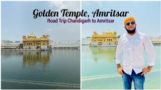 Road Trip Chandigarh - Amritsar - Chandigarh | Golden Temple